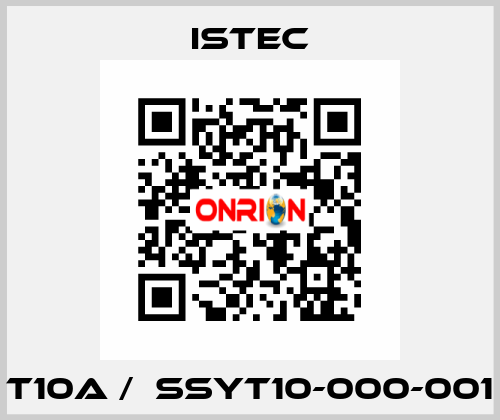 T10A /  SSYT10-000-001 Istec