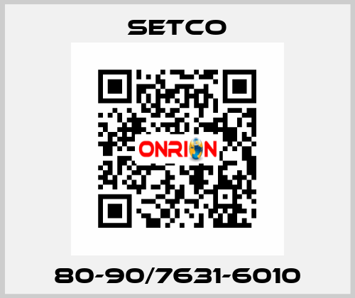 80-90/7631-6010 SETCO