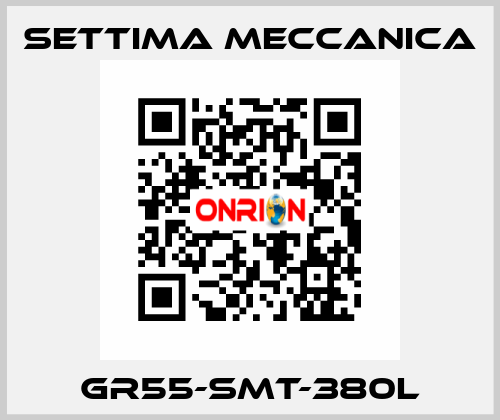 GR55-SMT-380L Settima Meccanica