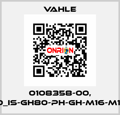 0108358-00, GH80_IS-GH80-PH-GH-M16-M16-GS Vahle