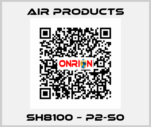 SH8100 – P2-S0 AIR PRODUCTS