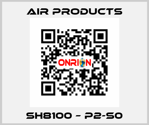 SH8100 – P2-S0 AIR PRODUCTS