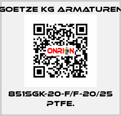 851sGK-20-f/f-20/25 PTFE. Goetze KG Armaturen