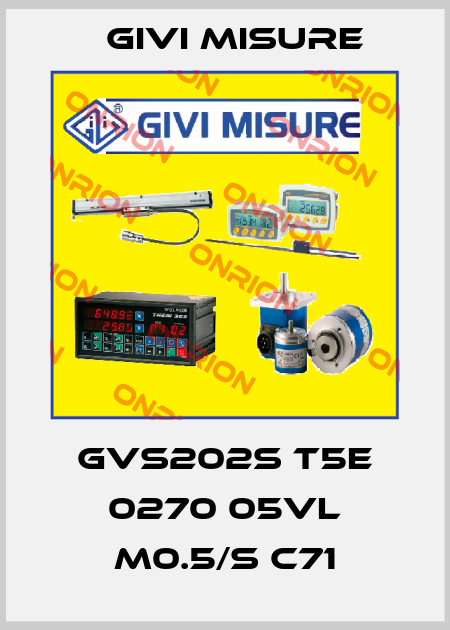 GVS202S T5E 0270 05VL M0.5/S C71 Givi Misure