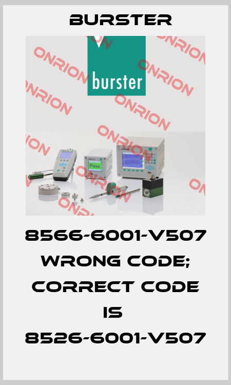 8566-6001-V507 wrong code; correct code is  8526-6001-V507 Burster