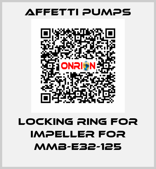 Locking Ring for Impeller for MMB-E32-125 Affetti pumps