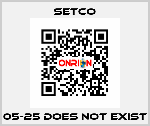 05-25 does not exist SETCO