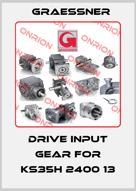 drive input gear for KS35H 2400 13 Graessner