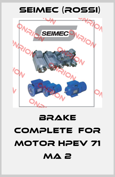 Brake complete  for motor HPEV 71 MA 2 Seimec (Rossi)