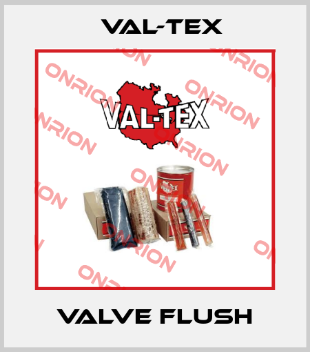 Valve Flush Val-Tex