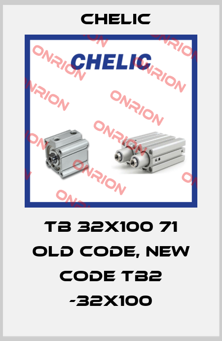 TB 32X100 71 old code, new code TB2 -32x100 Chelic