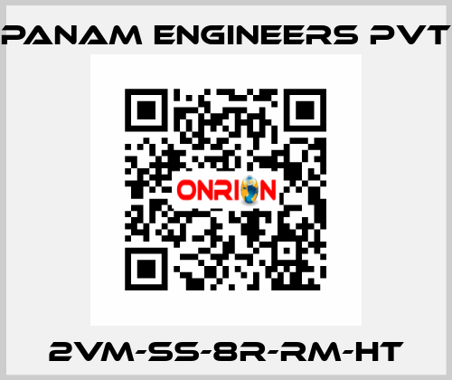 2VM-SS-8R-RM-HT Panam Engineers Pvt