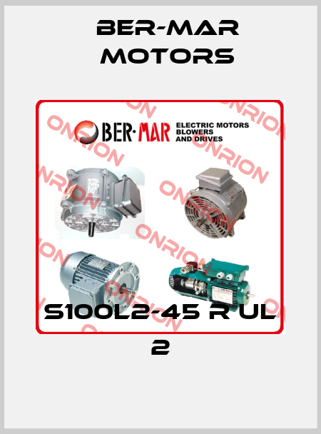 S100L2-45 R UL 2 Ber-Mar Motors