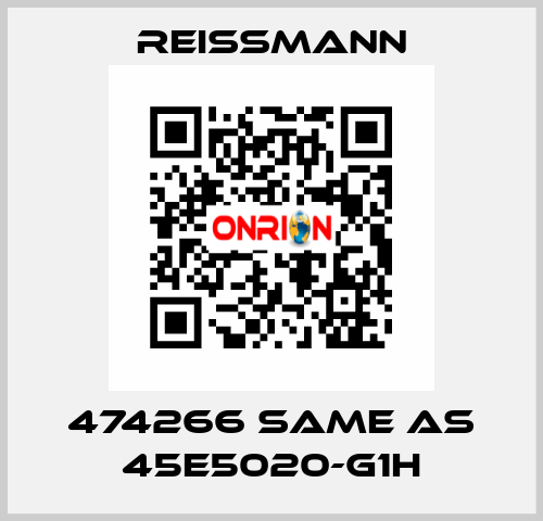 474266 same as 45E5020-G1H Reissmann