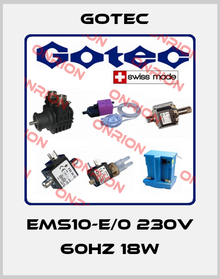 EMS10-E/0 230V 60Hz 18W Gotec