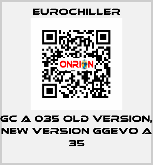 GC A 035 old version, new version GGEVO A 35 EUROCHILLER