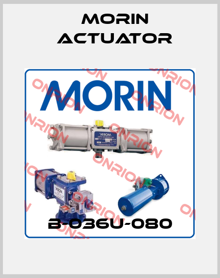 B-036U-080 Morin Actuator
