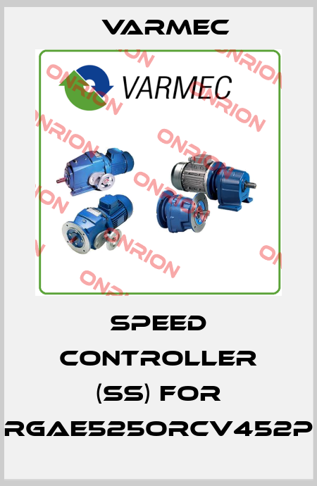 Speed controller (SS) for RGAE525ORCV452P Varmec