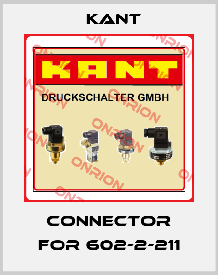 Connector for 602-2-211 KANT