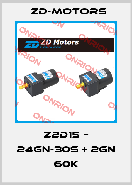 Z2D15 – 24GN-30S + 2GN 60K ZD-Motors
