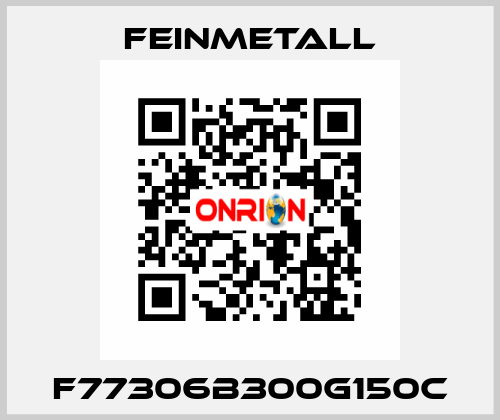 F77306B300G150C FEINMETALL