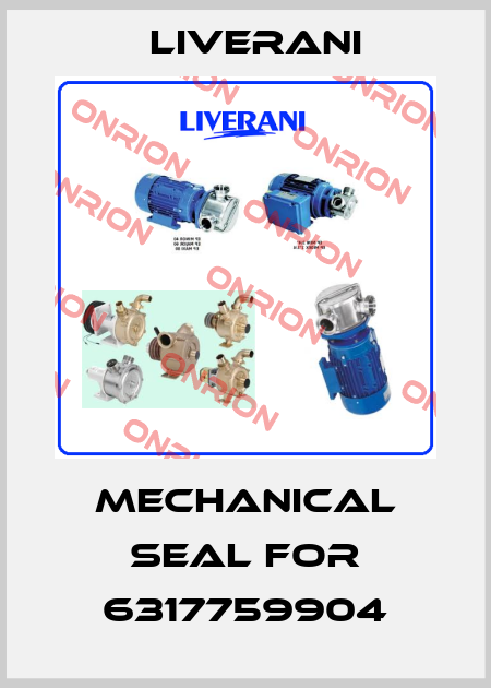 Mechanical seal for 6317759904 Liverani