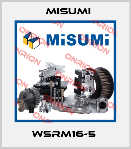 WSRM16-5  Misumi