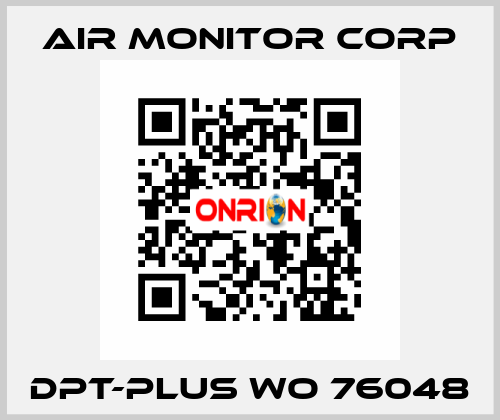 DPT-PLUS WO 76048 AIR MONITOR CORP