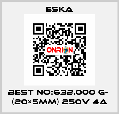 Best No:632.000 G-  (20×5mm) 250V 4A Eska