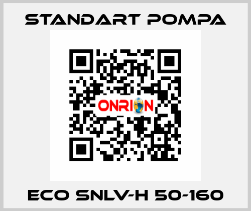 ECO SNLV-H 50-160 STANDART POMPA