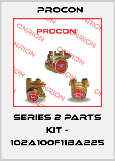 Series 2 Parts Kit - 102A100F11BA225 Procon