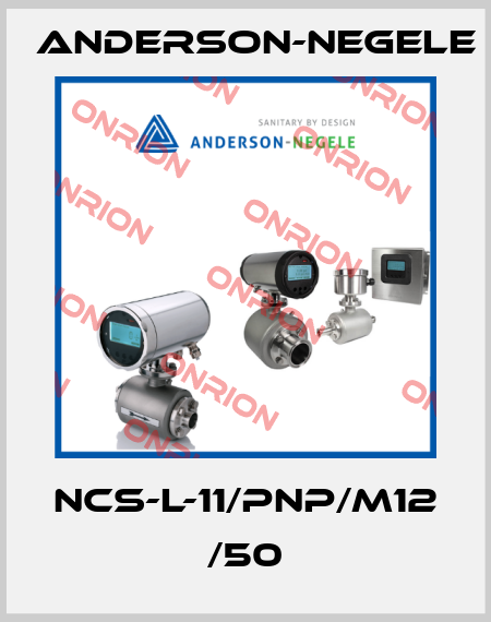 NCS-L-11/PNP/M12 /50 Anderson-Negele