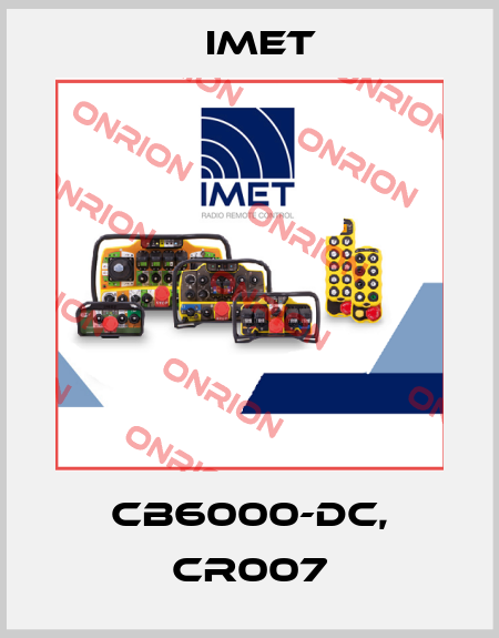 CB6000-DC, CR007 IMET