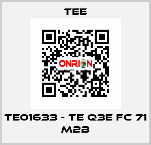 TE01633 - TE Q3E FC 71 M2B TEE