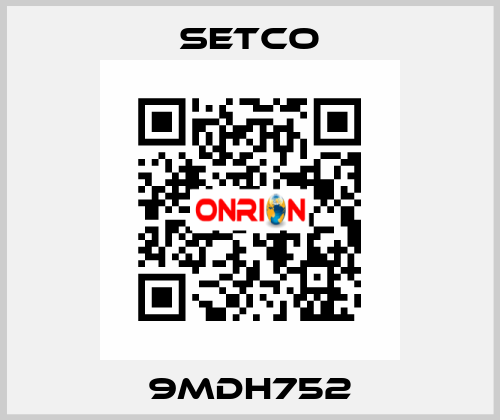 9MDH752 SETCO