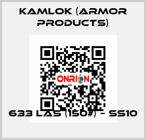 633 LAS (150#) – SS10 KAMLOK (Armor Products)