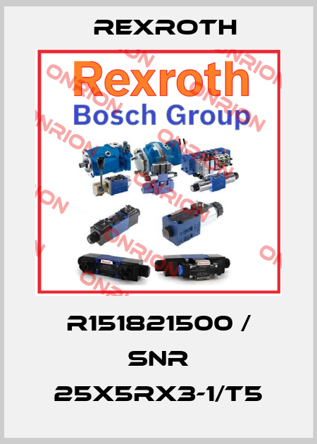 R151821500 / SNR 25X5RX3-1/T5 Rexroth