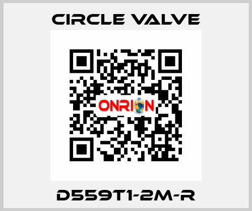 D559T1-2M-R Circle Valve