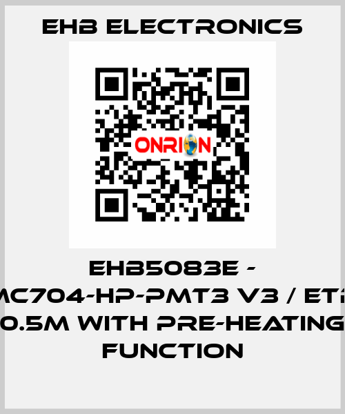 ehb5083E - MC704-HP-PMT3 V3 / ETR 0.5m with pre-heating function ehb electronics