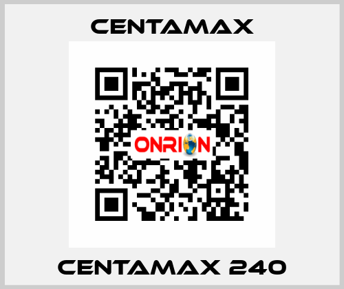 CENTAMAX 240 CENTAMAX