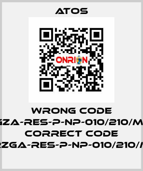 wrong code RGZA-RES-P-NP-010/210/M10, correct code RZGA-RES-P-NP-010/210/M Atos