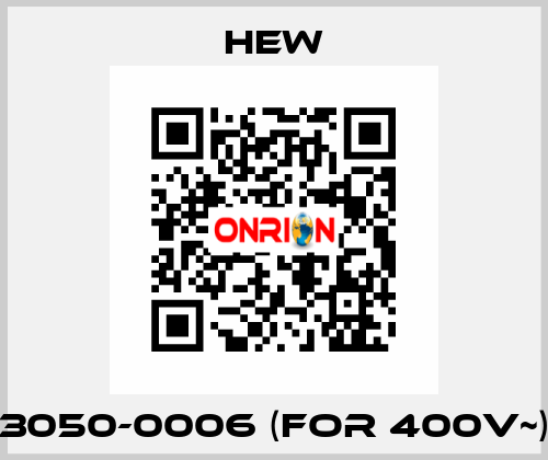 3050-0006 (for 400V~) HEW