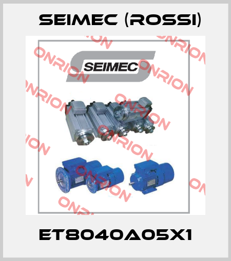 ET8040A05X1 Seimec (Rossi)