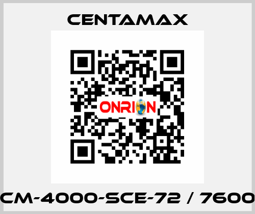 CM-4000-SCE-72 / 7600 CENTAMAX