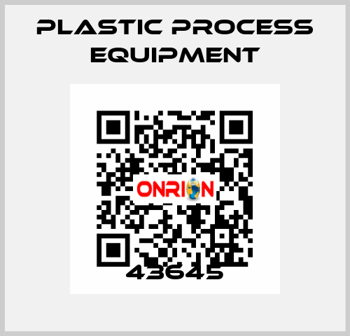 43645 PLASTIC PROCESS EQUIPMENT