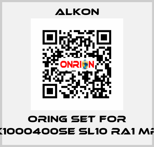 Oring set for K1000400SE SL10 RA1 MR ALKON