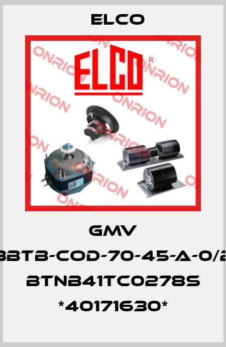GMV 3BTB-COD-70-45-A-0/2 BTNB41TC0278S *40171630* Elco