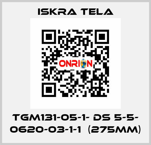 TGM131-05-1- DS 5-5- 0620-03-1-1  (275mm) ISKRA TELA