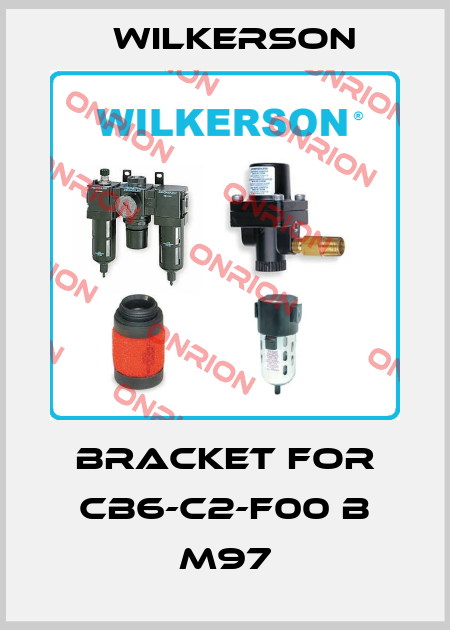 bracket for CB6-C2-F00 B M97 Wilkerson