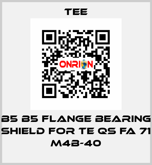 B5 B5 flange bearing shield for TE QS FA 71 M4B-40 TEE